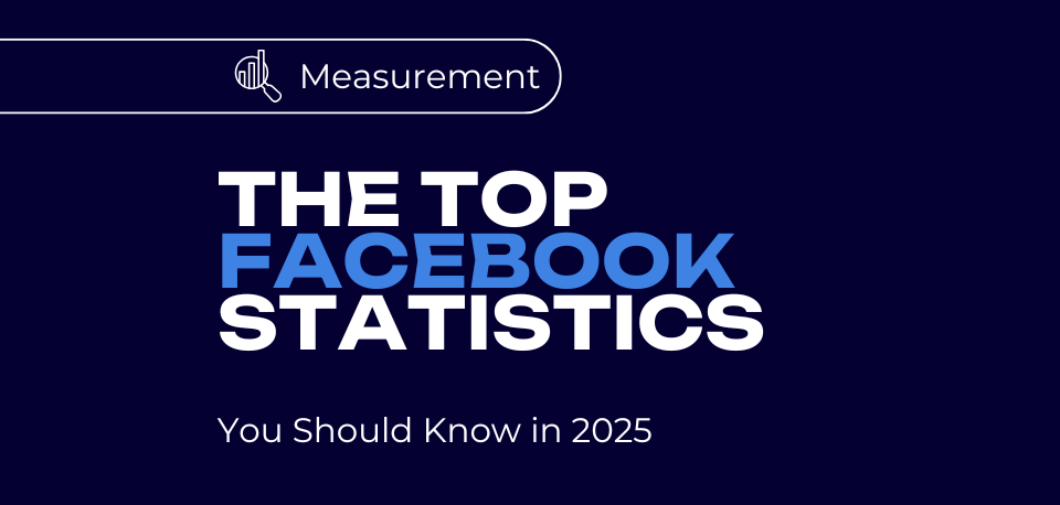 The Top Facebook Statistics You Should Know in 2025