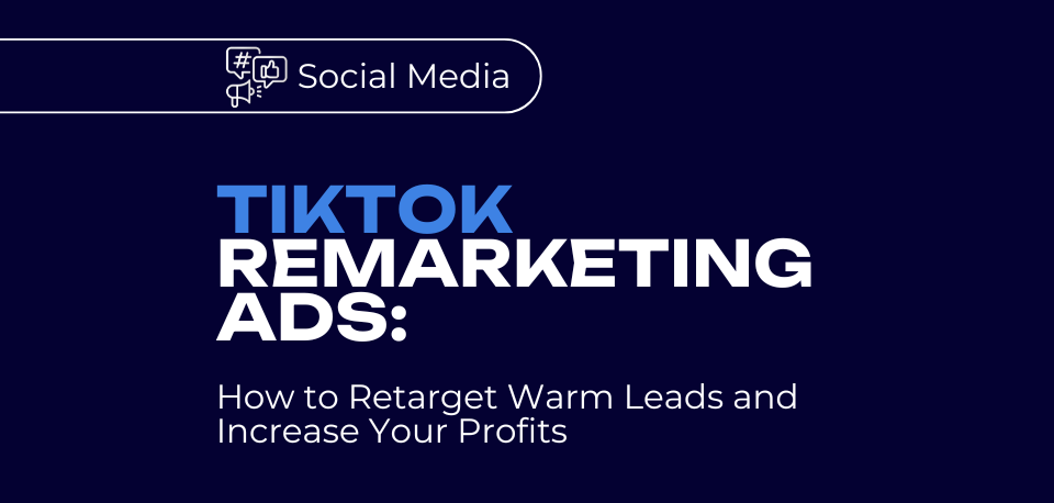 Graphic featuring the text ‘TikTok Remarketing Ads'. Discussing the journey your customers go through when interacting with your company and how it should affect your marketing strategy.. Discussing the journey your customers go through when interacting with your company and how it should affect your marketing strategy.